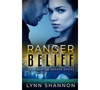 Ranger Belief: A Small-town Christian Romantic Suspense: 11 (Texas Ranger Heroes)
