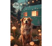 Ranger: Canine Campers Club Journal: A Camping Dog Travel Notebook with Lined Pages for RV Lovers, Caravan Trailer Adventures, and Road-Trip Journaling