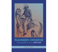 Ranger Origins: The Republic of Texas 1836-1845