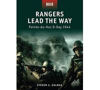 Rangers Lead the Way: Pointe-du-Hoc D-Day 1944: No. 1 (Raid)