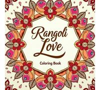 Rangoli Love Coloring Book: A Meditative Journey Through Love-Inspired Rangoli Patterns