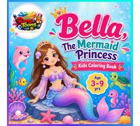 Rangtoons Bella the Mermaid Princess Coloring Book: Cute Mermaids Princess, Sea Friends, and Magical Coloring Fun for Kids Ages 3-9