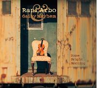 Rani Arbo & daisy mayhem - Some Bright Morning