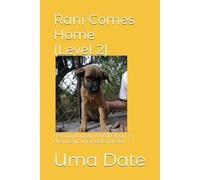 Rani Comes Home (Level 2): A stray puppy. A brave boy. A friendship that lasts forever. ('Adventures of Rani and Zoe')