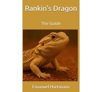 Rankin’s Dragon: The Guide