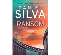 Ransom: A gripping international political thriller of high-stakes intrigue from the #1 New York Times bestselling author: Book 26 (Gabriel Allon)