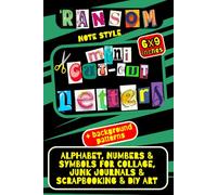 Ransom Note Style Mini Cut-Out Letters Book: Magazine Alphabet, Numbers & Symbols for Collage, Junk Journals & Scrapbooking & DIY Art