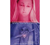 Ransomed From Darkness: The New Age, Christian Faith and the Battle for Souls