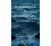 Rantings Of A Teenage Girl Pages I Never Meant to Show