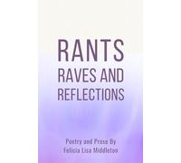 Rants Raves and Reflections