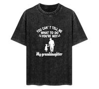 RAOAR You Can't Tell Me What to Do You'Re Not My Granddaughter T-Shirt Mens Black Tees Unisex Shirt L