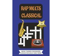 Rap Meets Classical: Music Themed Crossword Puzzles for Adult and Teens