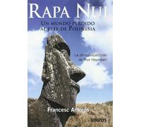 Rapa Nui Un Mundo Perdido Al Este (Biblioteca Thor Heyerdhal)