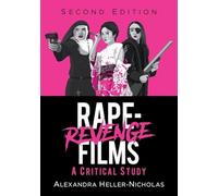 Rape-Revenge Films: A Critical Study – 2.ª ed. – McFarland