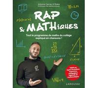 Rapémathiques: Tout le programme de maths du collège expliqué en chansons !