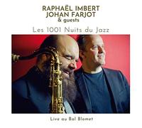 Raphael Imbert & Johan F – Les 1001 Nuits Du Jazz