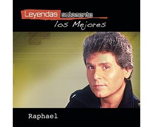 Raphael - Leyendas Solamente Los Mejores