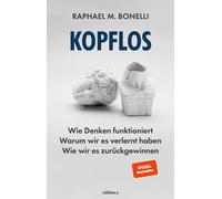 Raphael M. Bone Kopflos: Wie Denken funktioniert. Warum wir es ver (Tapa blanda)