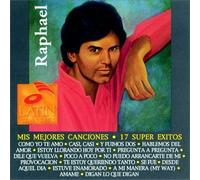 Raphael - Mis Mejores Canciones: 17 Super Exitos