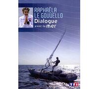 Raphaëla le Gouvello - Dialogue avec la mer [Francia] [DVD]