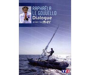Raphaëla le Gouvello - Dialogue avec la mer [Francia] [DVD]
