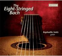 Raphaella Smits - Bach: The 8-Stringed Bach / Smits