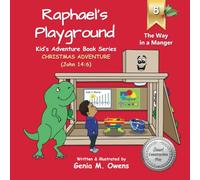 Raphael's Playground Kid's Adventure Book Series: The Way in a Manger