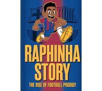 Raphinha story: The rise of football prodigy