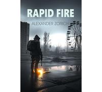 Rapid Fire: Part 1 (Chernobyl Tales)