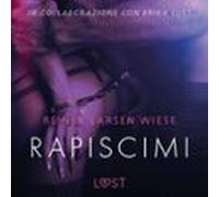Rapiscimi - Breve Racconto Erotico (audiolibro)