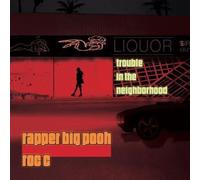 Rapper Big Pooh & Ro - Rapper Big Pooh & Roc C-Trouble in..CD