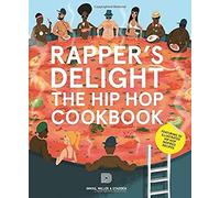 [[Rapper's Delight : The Hip Hop Cookbook]] [By: Joseph Inniss] [September, 2014]