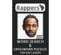 Rappers Word Search & Cross Word Puzzles Book With Famous Rappers Top Hits List: Printed In Black and White