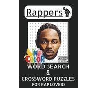 Rappers Word Search & Cross Word Puzzles Book With Famous Rappers Top Hits: Printed In Color