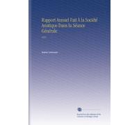Rapport Annuel Fait À la Société Asiatique Dans la Séance Générale: 1859