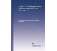 Rapport sur l'enseignement mathématique dans les Pays Bas