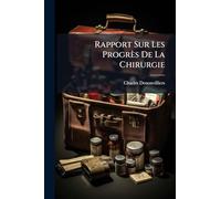 Rapport Sur Les Progrès De La Chirurgie