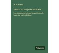 Rapport sur une jambe artificielle: Pour les sujets qui ont subi l'amputation de la jambe à sa partie inférieure