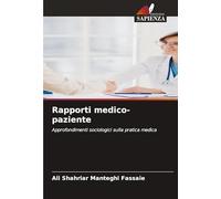 Rapporti medico-paziente: Approfondimenti sociologici sulla pratica medica