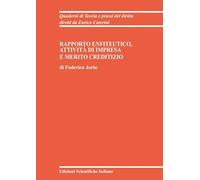 Rapporto enfiteutico, attività di impresa e merito creditizio (Quaderni di Teoria e prassi del diritto)