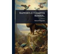 Rapports Et Comptes Rendus...