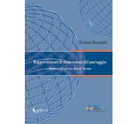 Rappresentare le dimensioni del paesaggio: Analisi GIS per la città di Trento (Geographica)