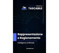 Rappresentazione e Ragionamento: Intelligenza Artificiale (Tascabile - AI)