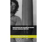 Rappresentazioni della sessualità non normativa nel cinema statunitense (1960-1979) (Semiotica e scienze sociali)