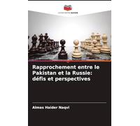 Rapprochement entre le Pakistan et la Russie: défis et perspectives
