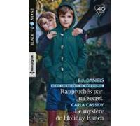 Rapprochés Par Un Secret - Le Mystère De Holiday Ranch (ebook)