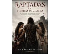 RAPTADAS EN TIERRAS DE CLANES: Un destino del que no podrán escapar de Escocia