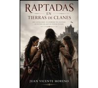 RAPTADAS EN TIERRAS DE CLANES: Un destino del que no podrán escapar de Escocia