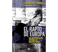 Rapto De Europa: Una interpretación histórica de nuestro tiempo: 32 (Nuevo Ensayo)
