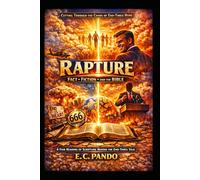 RAPTURE: Cutting Through The Chaos Of End-Times Hype (My Christain Values)